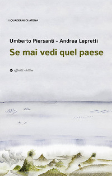 Se mai vedi quel paese - Umberto Piersanti - Andrea Lepretti