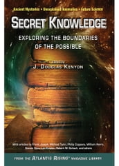 Secret Knowledge: Exploring the Boundaries of the Possible