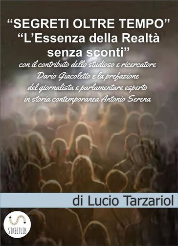 Segreti oltre tempo - Lucio Tarzariol, GIACOLETTO DARO, Antonio Serena -  eBook - Mondadori Store