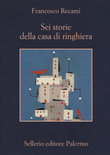 Sei storie della casa di ringhiera - Francesco Recami - Libro - Mondadori  Store