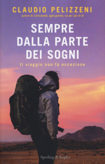 Sempre dalla parte dei sogni. Il viaggio non fa eccezione. Copia autografata