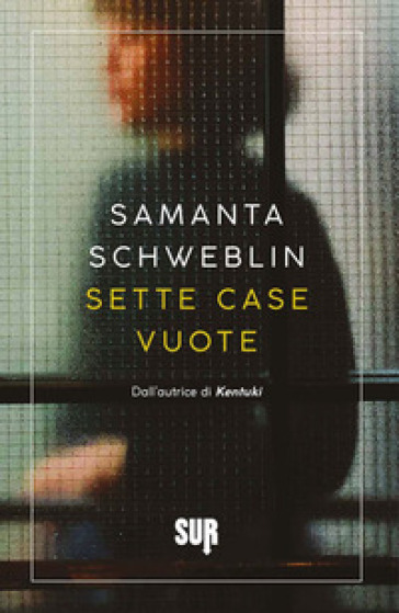 Sette case vuote - Samanta Schweblin