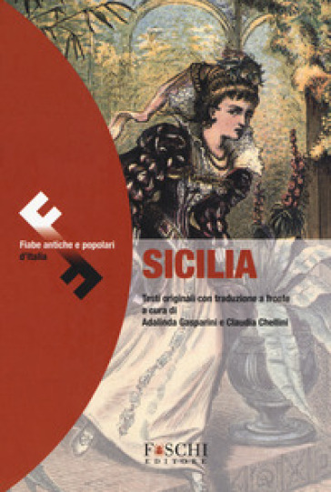 Sicilia. Fiabe antiche e popolari d'Italia. Testo originale a fronte