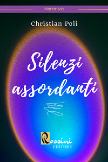 Silenzi assordanti - Christian Poli - Libro - Mondadori Store