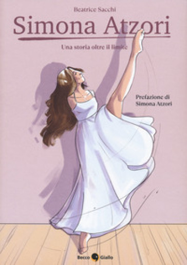 Simona Atzori, una storia oltre il limite - Beatrice Sacchi - Libro -  Mondadori Store