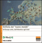 Sinfonia dal «nuovo mondo». Un