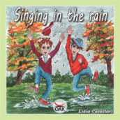 Singing in the rain. Ediz. illustrata
