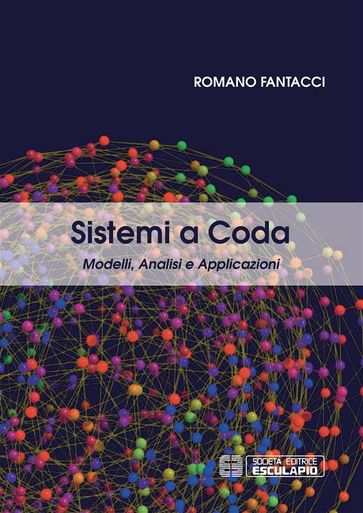 Sistemi a coda. Modelli Analisi e Applicazioni - Romano Fantacci