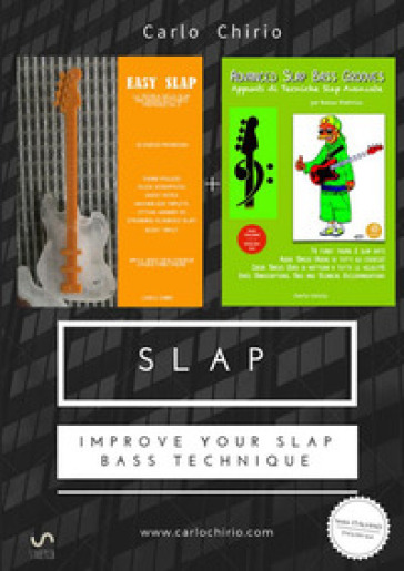 Slap. Improve your slap bass technique: Easy slap. La tecnica dello slap  per basso elettrico partendo da zero-Appunti di tecniche slap avanzate -  Carlo Chirio - Libro - Mondadori Store