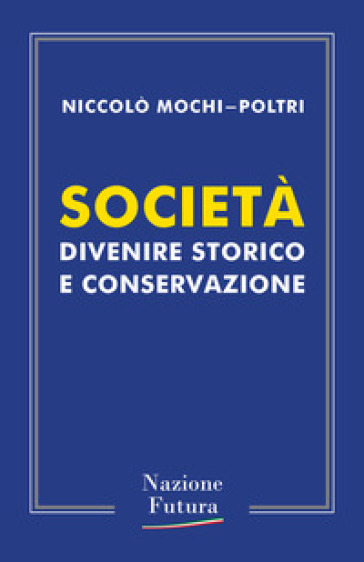 Società. Divenire storico e conservazione