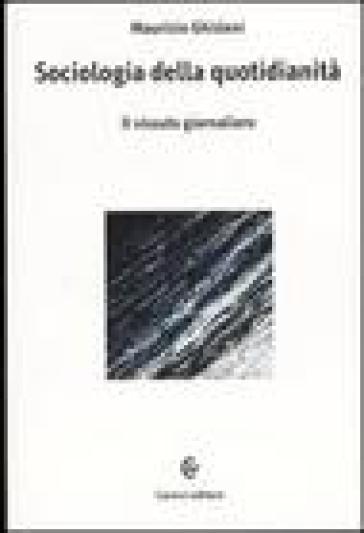 Sociologia della quotidianità. Il vissuto giornaliero