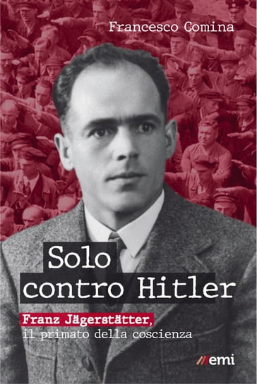 Solo contro Hitler - Francesco Comina