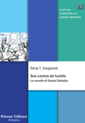 Sos contos de fuchile. Le novelle di Grazia Deledda