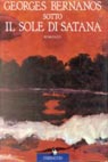 Sotto il sole di Satana - Georges Bernanos - EDIZIONI THEORIA - Libro  Ancora Store