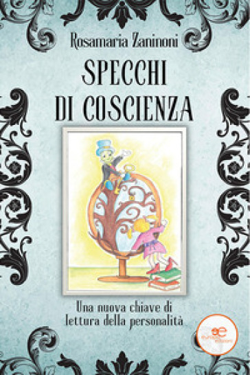 Specchi di coscienza. Con 79 Carte