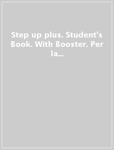 Step up plus. Student's Book. With Booster. Per la Scuola media. Con  e-book. Con espansione online. 2. - - Libro - Mondadori Store