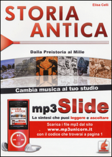 Storia antica. Dalla Preistoria al Mille. Riassunto da leggere e ascoltare. Con file MP3