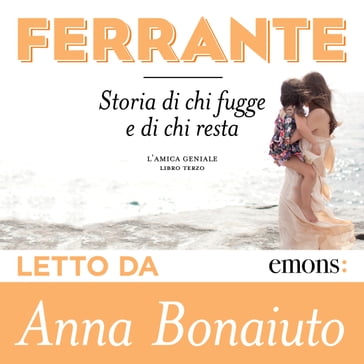 Audiolibro Storia di chi fugge e di chi resta Elena Ferrante - Mondadori  Store