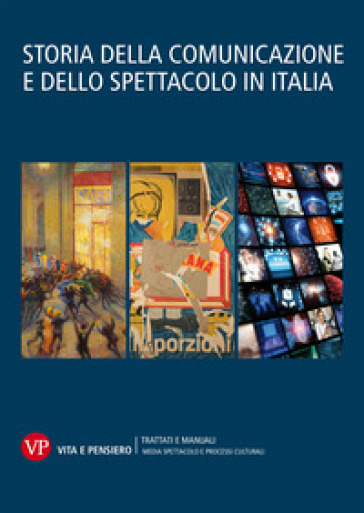 Storia della comunicazione e dello spettacolo in Italia. 1-2-3.