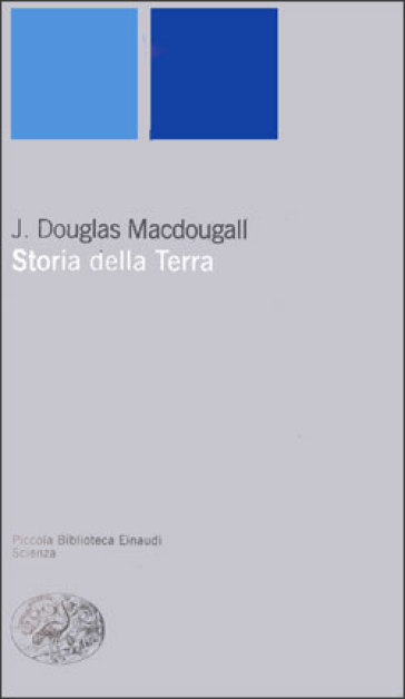 Storia della terra - J. Douglas McDougall