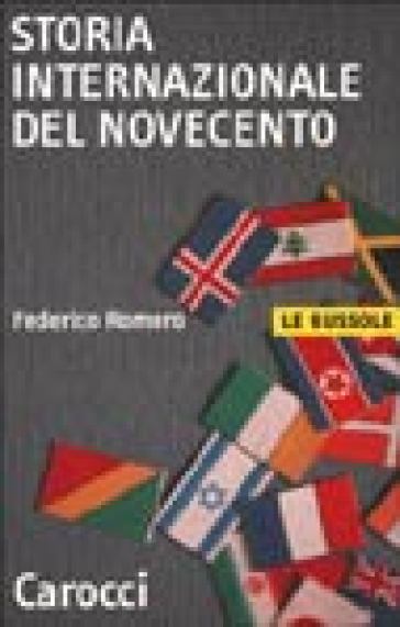 Storia internazionale del Novecento - Federico Romero - Libro - Mondadori  Store