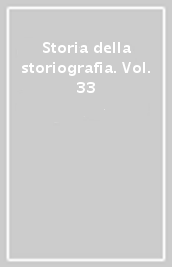 Storia della storiografia. Vol. 33