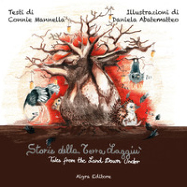 Storie della Terra Laggiù-Tales from the Land Down Under - Connie Mannella  - Libro - Mondadori Store
