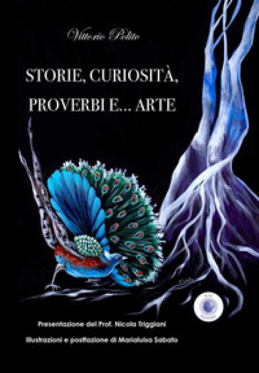 Storie, curiosità, proverbi e... arte. Ediz. illustrata - Vittorio Polito -  Libro - Mondadori Store