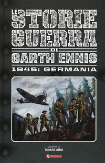 Storie di guerra. 5: 1945: Germania