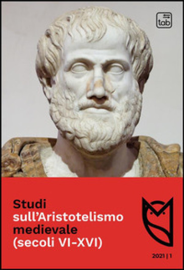 Studi sull'Aristotelismo medievale (secoli VI-XVI) (2021). Vol. 1