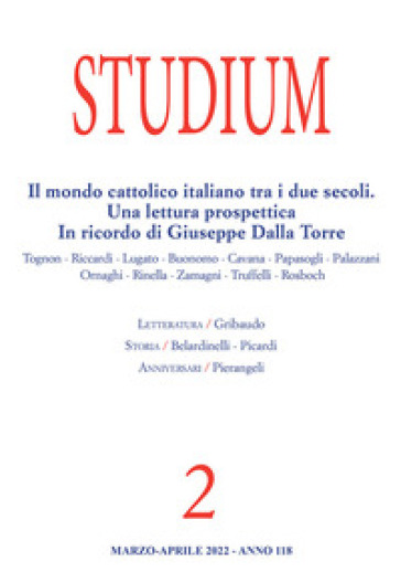 Studium (2022). Vol. 2: Il mondo cattolico italiano tra i due secoli. Una lettura prospettica In ricordo di Giuseppe Dalla Torre