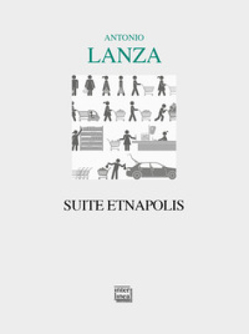 Suite Etnapolis - Antonio Lanza - Libro - Mondadori Store