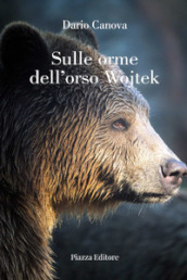 Sulle orme dell orso Wojtek