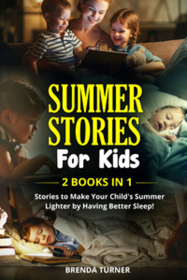 Summer stories for kids (2 books in 1)