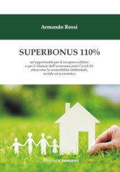 Superbonus 110%. un opportunità per il recupero edilizio e per il rilancio dell economia post Covid-19, attraverso la sostenibilità ambientale, sociale ed economica