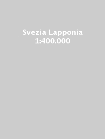 Svezia Lapponia 1:400.000