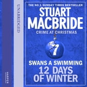Swans A Swimming (short story) (Twelve Days of Winter: Crime at Christmas, Book 7)