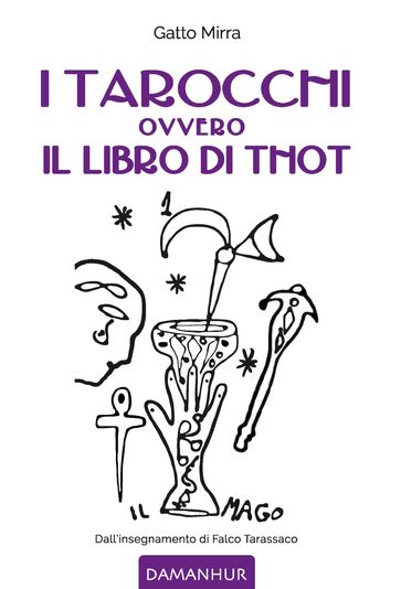 I Tarocchi Ovvero Il Libro Di Thot - Gatto Mirra - eBook - Mondadori Store