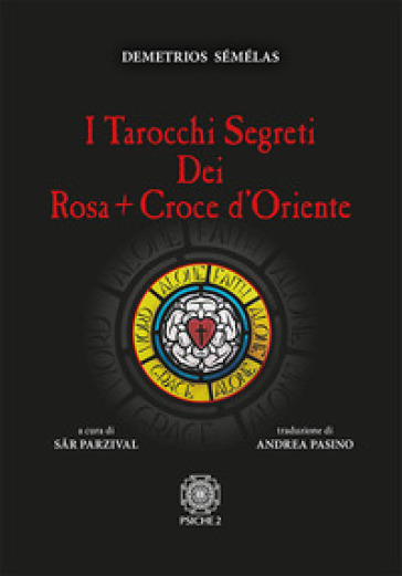 Tarocchi segreti dei Rosacroce d'Oriente