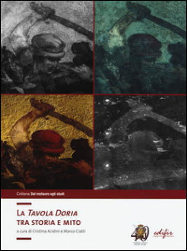 La «Tavola Doria». Tra storia e mito. Ediz. illustrata