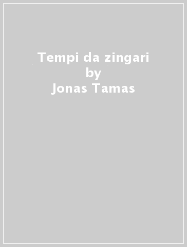 Tempi da zingari - Jonas Tamas