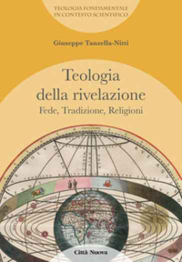 Teologia della rivelazione. 4: Fede, tradizione, religioni