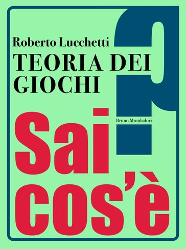 Teoria dei giochi - Roberto Lucchetti - eBook - Mondadori Store