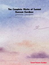 The Complete Works of Samuel Rawson Gardiner