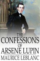 The Confessions of Arsene Lupin