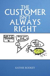 The Customer Isn t Always Right