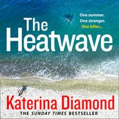 The Heatwave: The hottest and most gripping thriller you ll read this summer