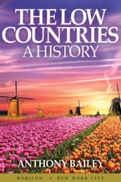 The Low Countries: A History