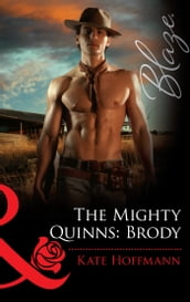 The Mighty Quinns: Brody (Mills & Boon Blaze)