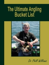 The Ultimate Angling Bucket List